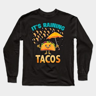 It Is Raining Tacos Funny Taco Kids Girls Boys Long Sleeve T-Shirt